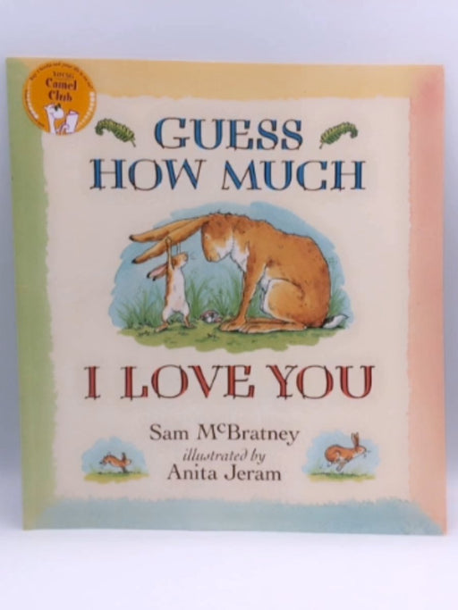 Guess how Much I Love You - Sam McBratney; Anita Jeram; 