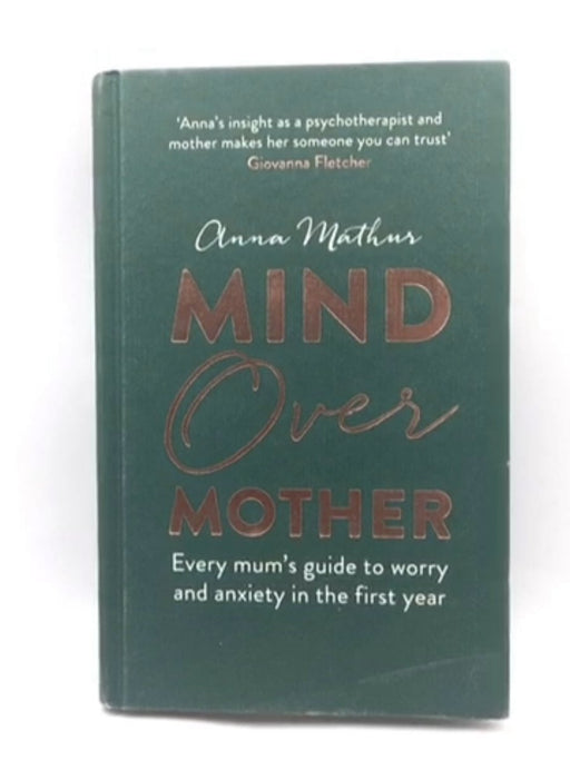 Mind Over Mother - Hardcover - Anna Mathur; 