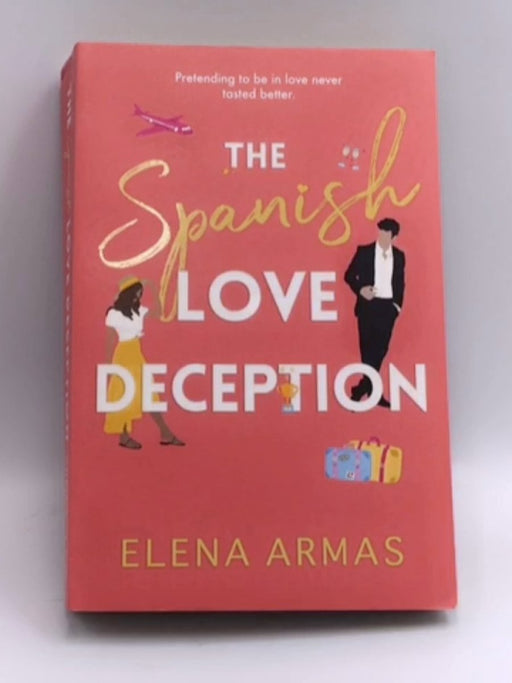 The Spanish Love Deception - Elena Armas; 