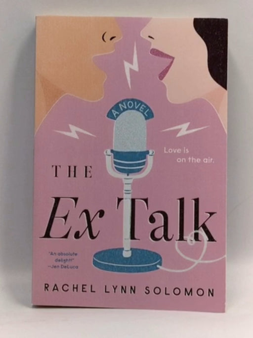 The Ex Talk - Rachel Lynn Solomon; 