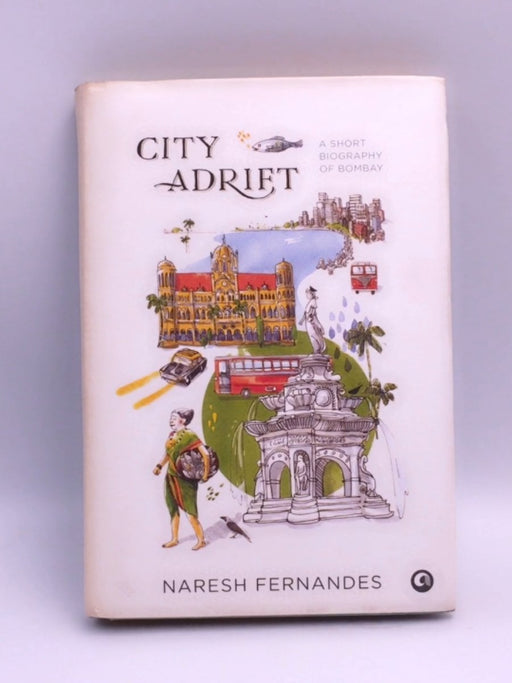 City Adrift - Hardcover - Naresh Fernandes; 