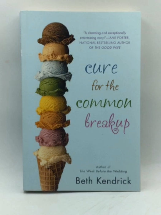 Cure for the Common Breakup - Beth Kendrick; 