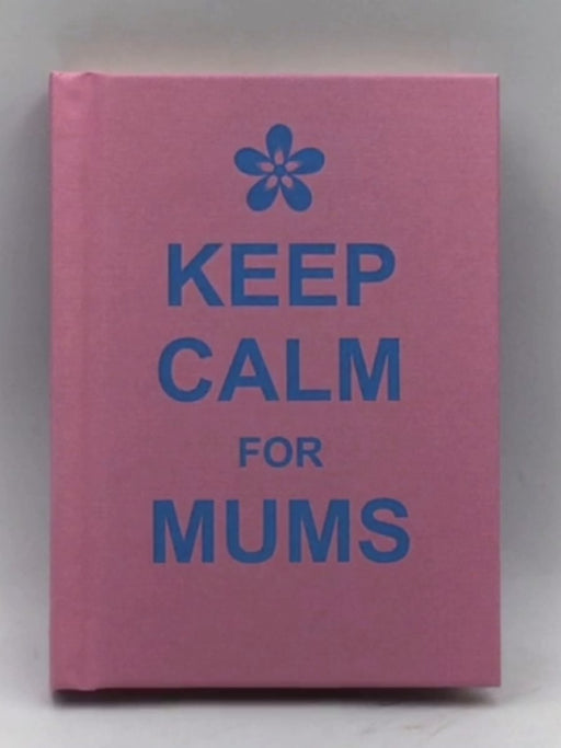 Keep Calm for Mums ( Hardcover ) - Summersdale