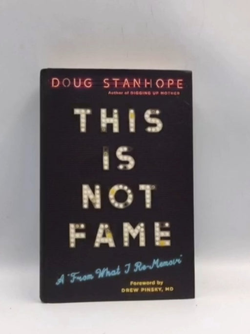 This Is Not Fame - Doug Stanhope; 