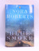 Blue Smoke - Roberts, Nora; 