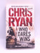 Who Dares Wins: Two Brothers. One Mission. And a Whole World of Trouble... - Ryan, Chris; 