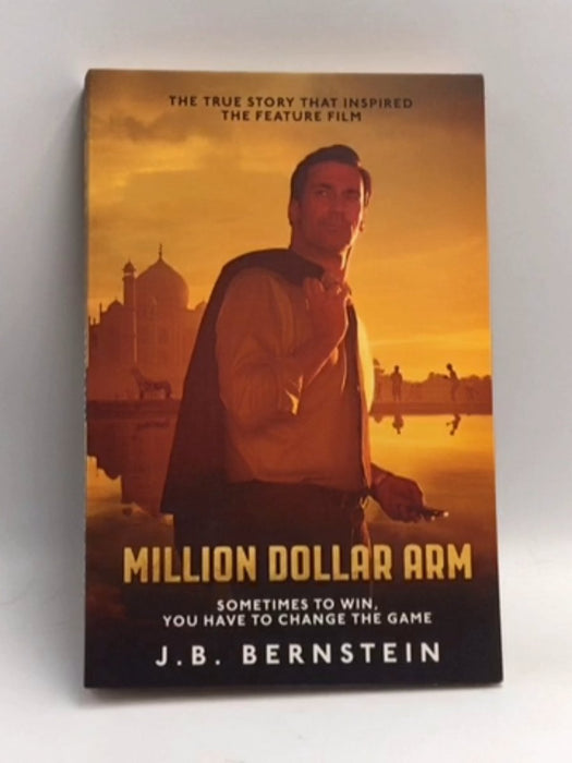 Million Dollar Arm - J. B. Bernstein; 