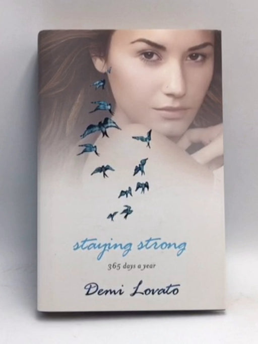 Staying Strong - Hardcover - Demi Lovato