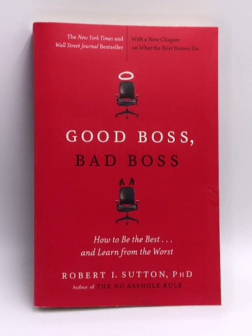 Good Boss, Bad Boss - Sutton PhD, Robert I.; 