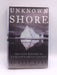 Unknown Shore - Hardcover - Robert Ruby; Robert Steven Ruby; 