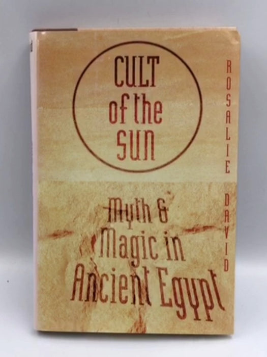 Cult of the Sun - Hardcover - Ann Rosalie David; Barnes & Noble; 