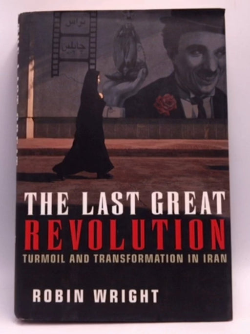 The Last Great Revolution - Robin B. Wright; 