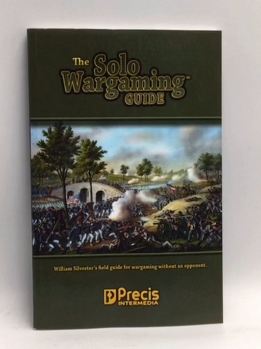 The Solo Wargaming Guide - William Silvester; 