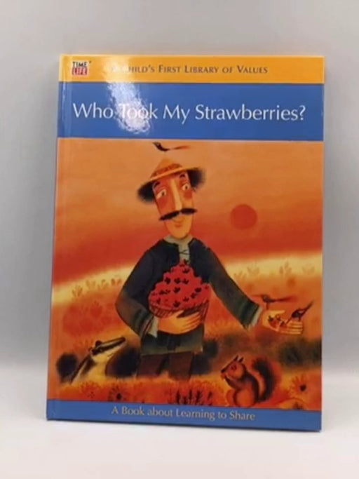 Who Took My Strawberries? - Time-Life Books; 