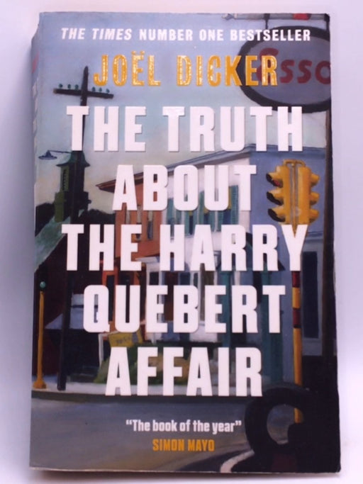 The Truth About The Harry Quebert Affair - Joel Dicker