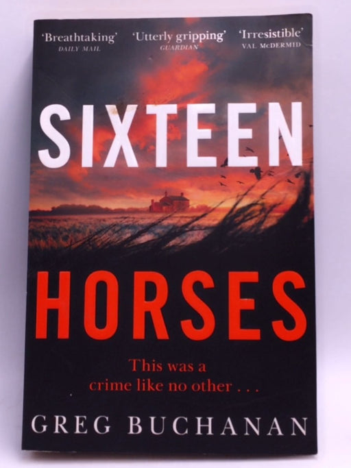 Sixteen Horses - Greg Buchanan; 