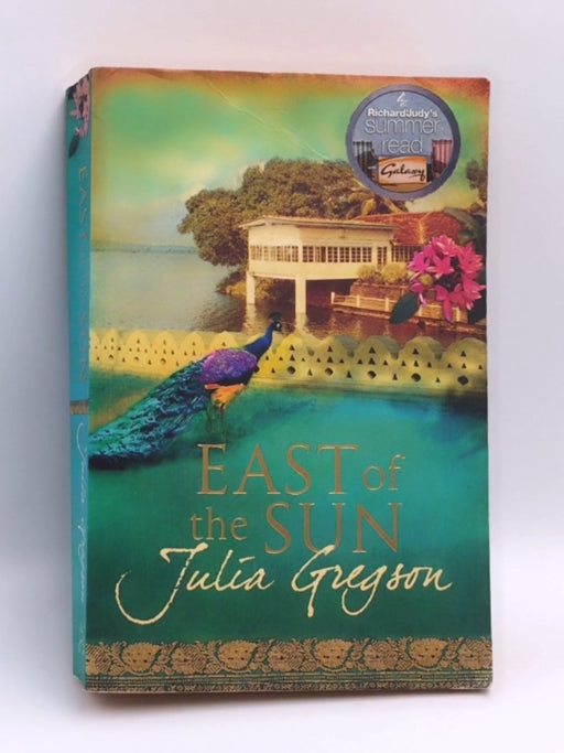 East of the Sun - Julia Gregson; 