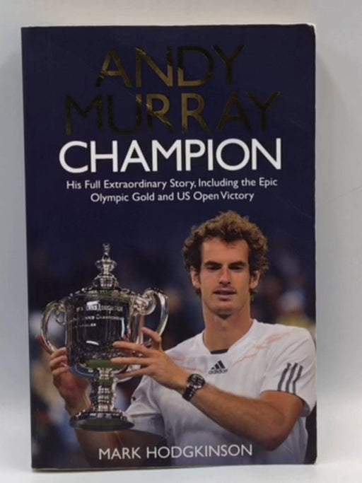 Andy Murray - Mark Hodgkinson; 