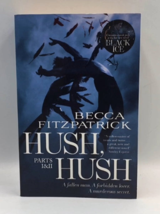 Hush, Hush Parts I and II - Becca Fitzpatrick; 