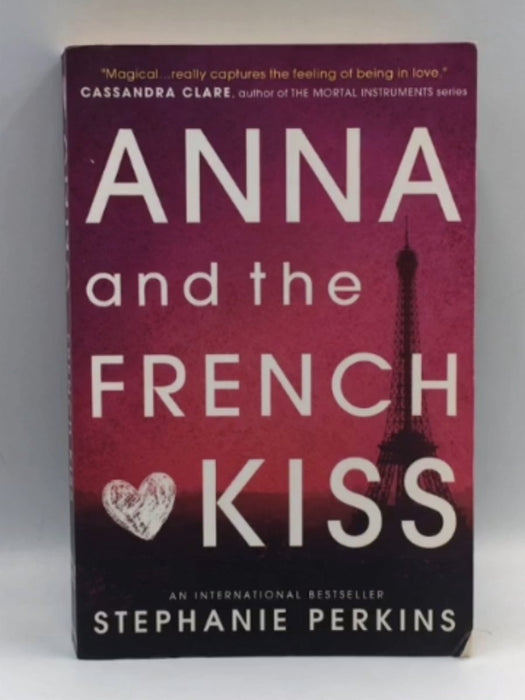 Anna and the French Kiss - Stephanie Perkins