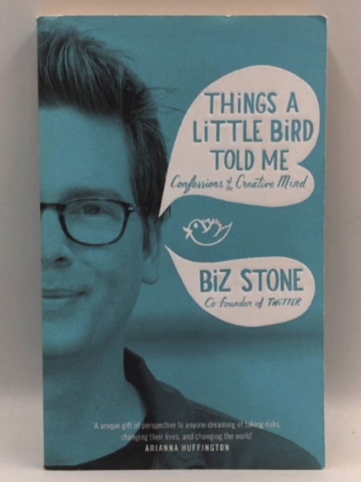 Things a Little Bird Told Me - Biz Stone; 