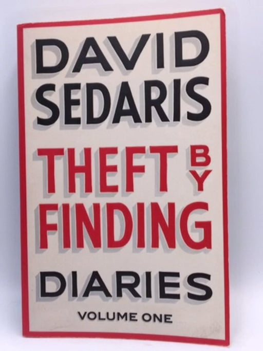 Theft by Finding - David Sedaris; 