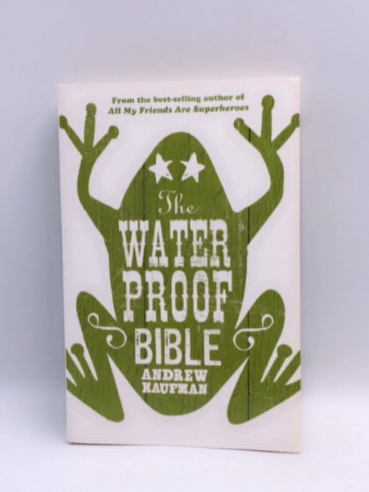 The Waterproof Bible - Andrew Kaufman; 