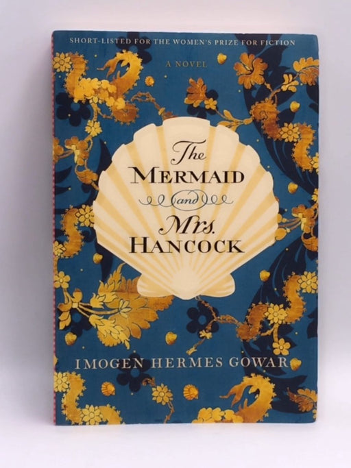 The Mermaid and Mrs. Hancock - Imogen Hermes Gowar; 