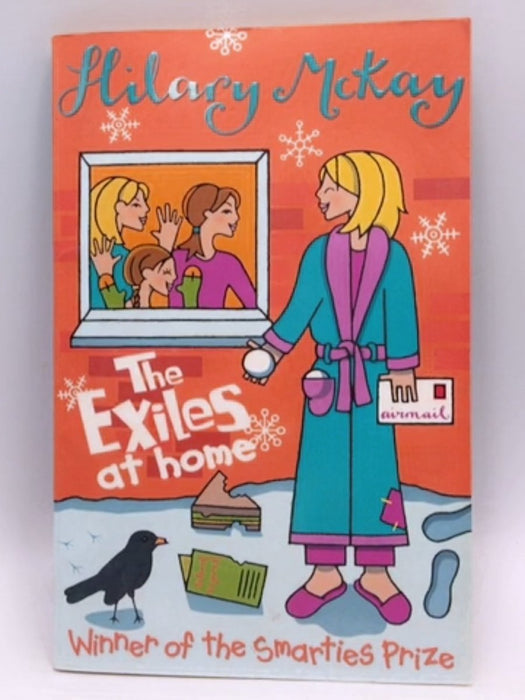 The Exiles at Home - Hilary McKay; 