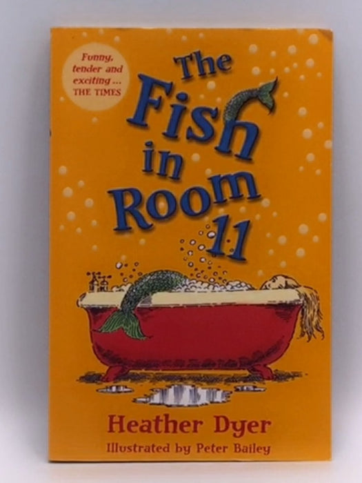 The Fish in Room 11 - Heather Dyer; 