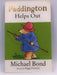 Paddington Helps Out - Michael Bond ,  Peggy Fortnum