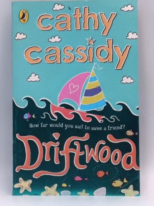 Driftwood - Cathy Cassidy; 