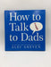 How to Talk to Dads - Hardcover - Greven, Alec; 