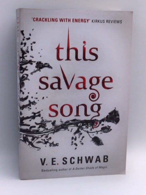 This Savage Song - Schwab V E; 