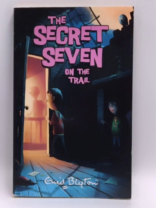 Secret Seven on the Trail - Enid Blyton