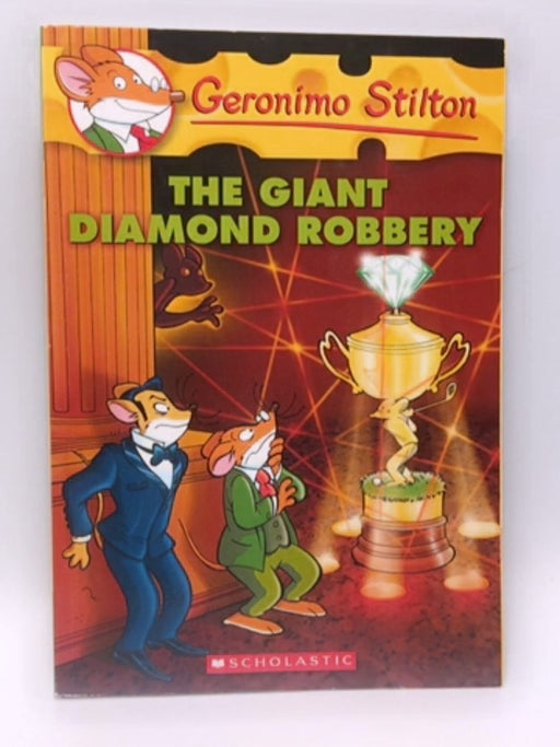 The Giant Diamond Robbery - Geronimo Stilton