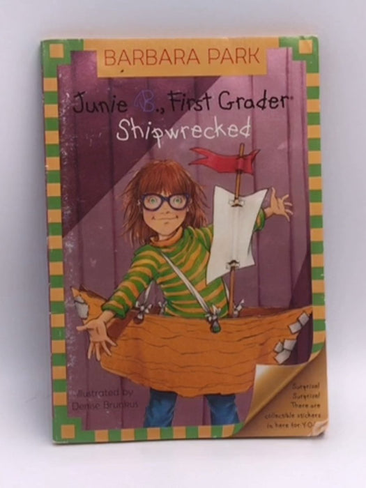 Junie B., First Grader: Shipwrecked - Barbara Park