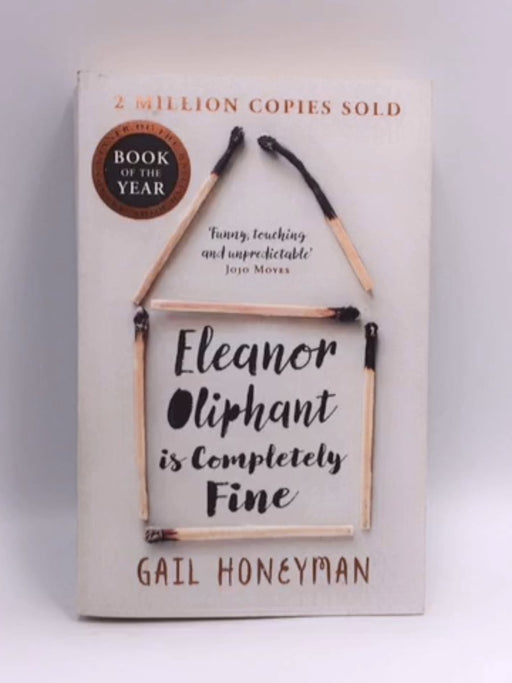 Eleanor Oliphant is Completely Fine - Gail Honeyman