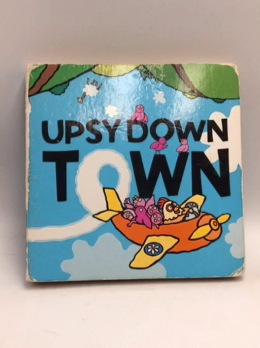 Upsy Down Town - BOARDBOOK - Sue Hendra; 