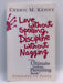 Love Without Spoiling, Discipline Without Nagging - Cedric M. Kenny