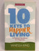 10 Keys to Happier Living - Vanessa King; 