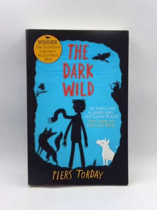 The Dark Wild - Piers Torday; 
