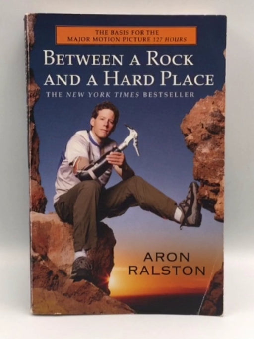 Between a Rock and a Hard Place - Aron Ralston