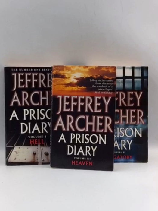 A Prison Diary Vol 1: Hell/Vol 2: Purgatory/Vol. 3: Heaven  - Jeffrey Archer; 