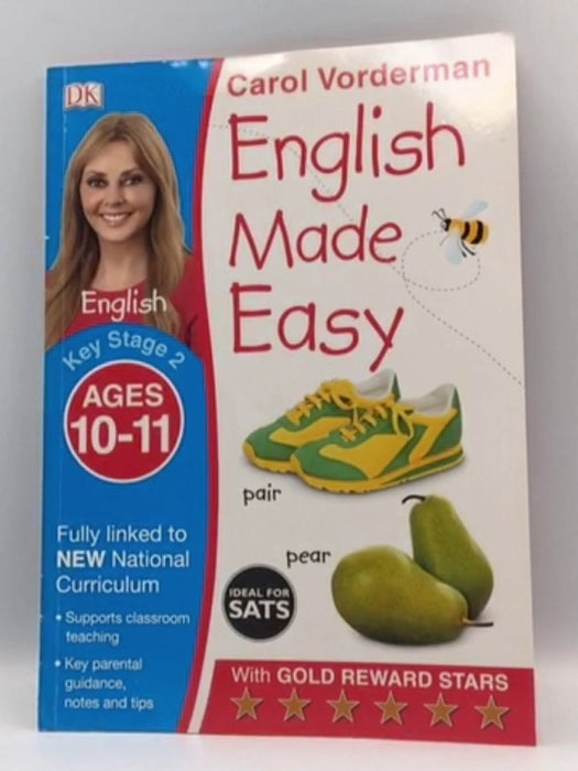 English Made Easy Ages 10-11 Key Stage 2 - Carol Vorderman; 