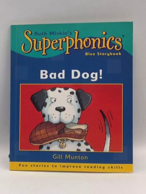 Bad Dog! - Gill Munton; Steve Cox; 