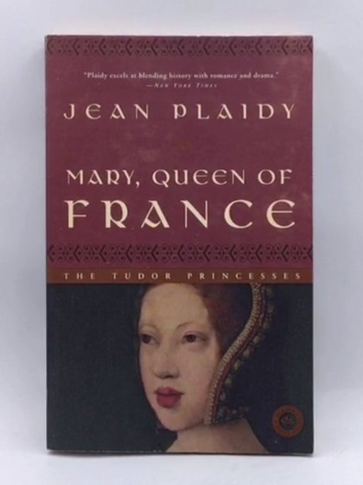 Mary, Queen of France - Jean Plaidy; 