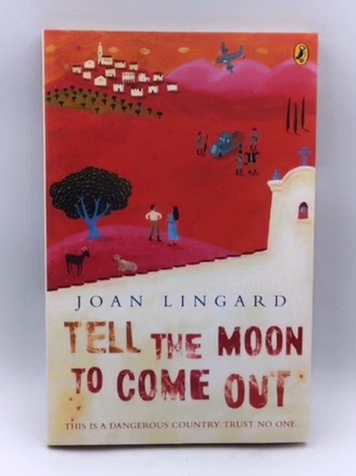 Tell the Moon to Come Out - Joan Lingard; 