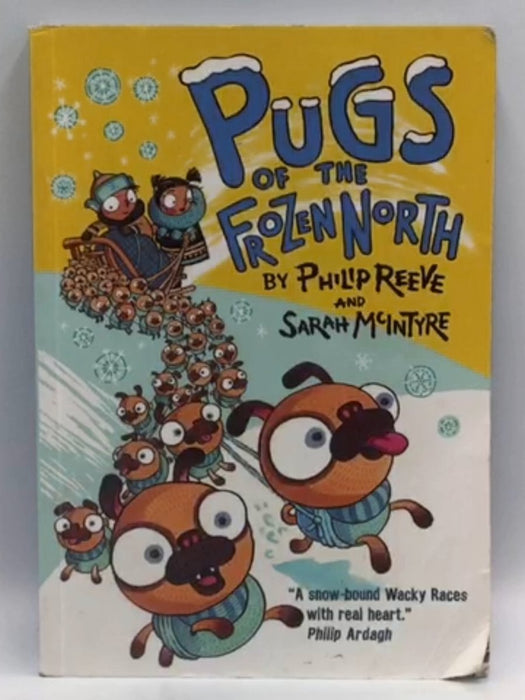 Pugs of the Frozen North - Philip Reeve