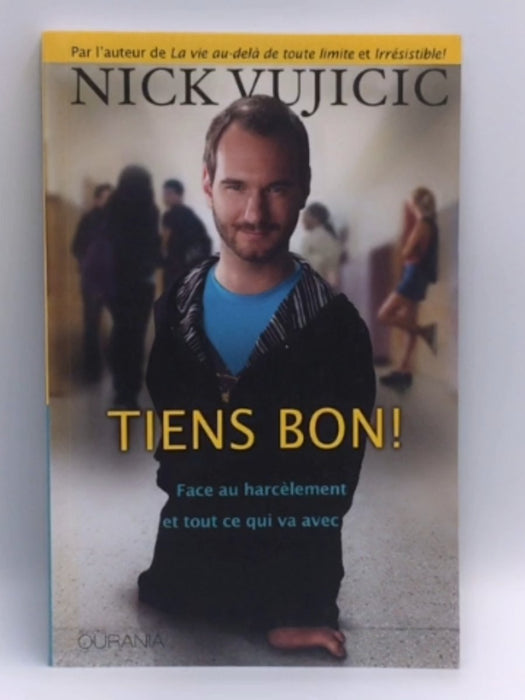 Tiens bon ! - Nick Vujicic